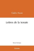 Cover-Bild zum Titel 'Lettres de la Sonate' von 'Cédric Huwé'