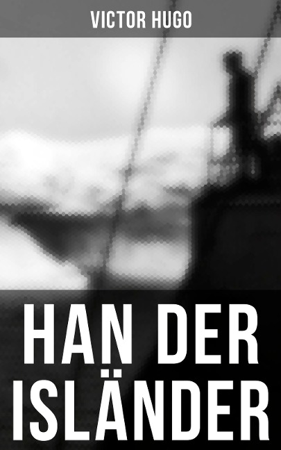 Han der Isländer - Victor Hugo