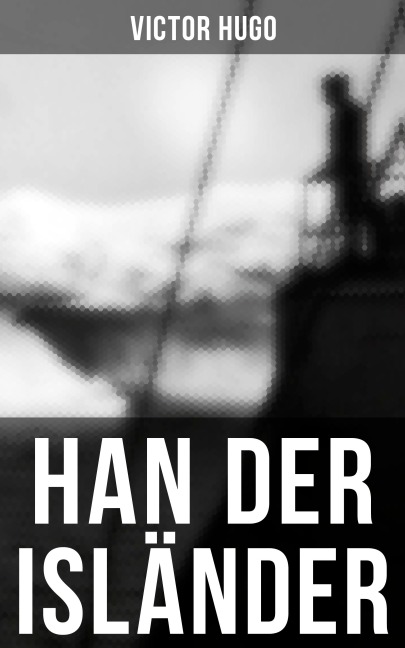 Han der Isländer - Victor Hugo