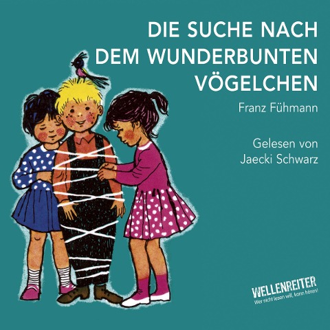 Die Suche nach dem wunderbunten Vögelchen - Franz Fühmann