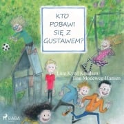 Cover-Bild zum Titel 'Kto pobawi si¿ z Gustawem?' von 'Line Kyed Knudsen'