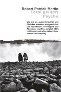 Cover-Bild zum Titel 'Total geil(er) Psycho!' von 'Robert Patrick Martin'