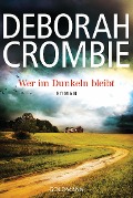 Cover-Bild zum Titel 'Wer im Dunkeln bleibt' von 'Deborah Crombie'