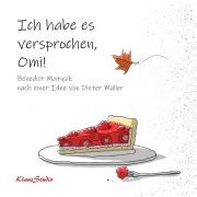 Cover-Bild zum Titel 'Ich habe es versprochen, Omi!' von 'Ertan Abdulla, Benedict Matysik, Dieter Müller'