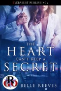Cover-Bild zum Titel 'The Heart Can't Keep a Secret' von 'Belle Reeves'