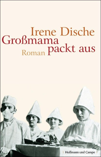 Großmama packt aus - Irene Dische
