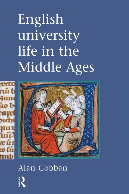 English University Life In The Middle Ages - Alan Cobban