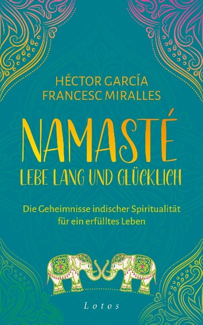 Namasté - Lebe lang und glücklich - Francesc Miralles, Héctor García