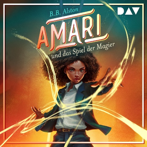 Amari und das Spiel der Magier (Teil 2) - B. B. Alston