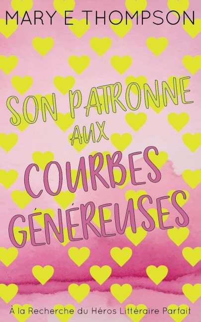 Son Patronne aux Courbes Généreuses - Mary E Thompson