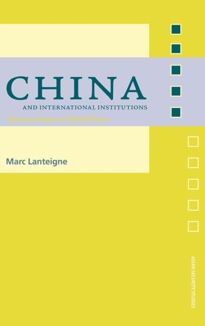 China and International Institutions - Marc Lanteigne