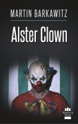 Cover-Bild zum Titel 'Alster Clown' von 'Martin Barkawitz'