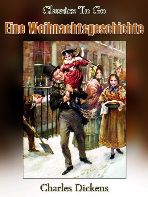 Eine Weihnachtsgeschichte - Charles Dickens