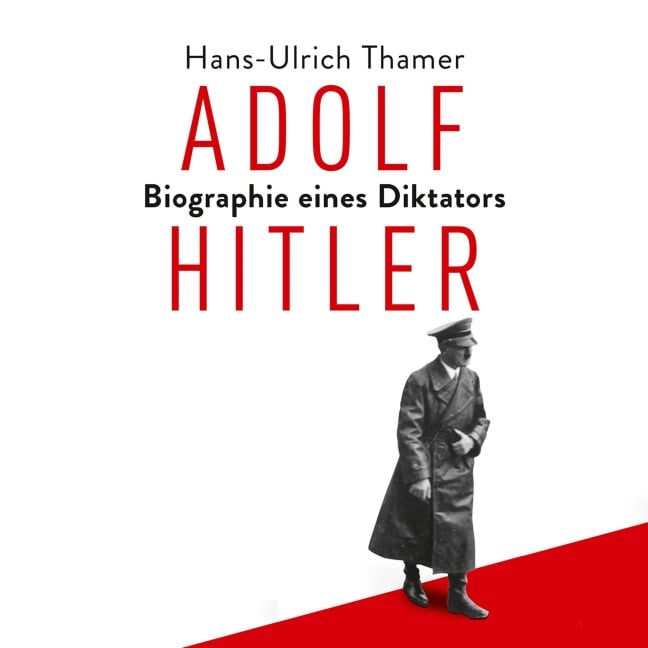 Adolf Hitler - Hans-Ulrich Thamer