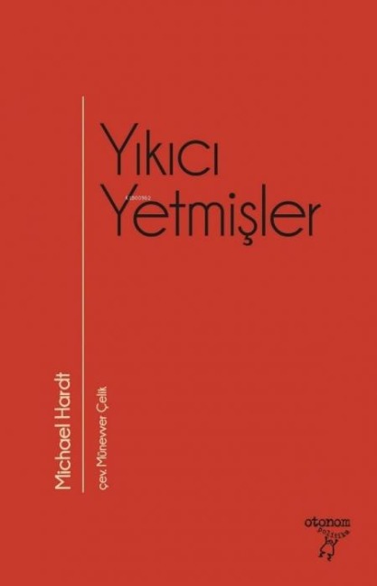 Yikici Yetmisler - Michael Hardt