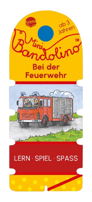 Mini Bandolino. Bei der Feuerwehr - Christine Morton