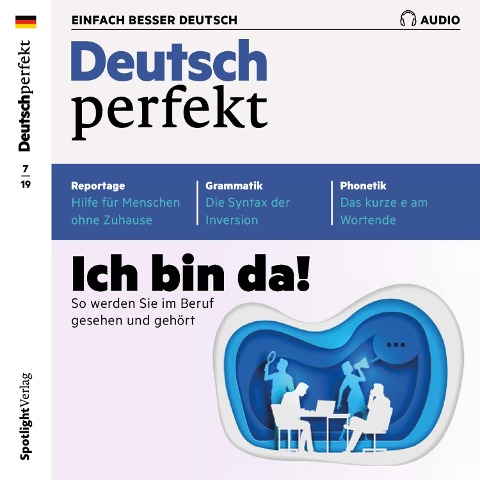 Deutsch lernen Audio - Ich bin da! So werden Sie im Beruf gesehen und gehört - Spotlight Verlag