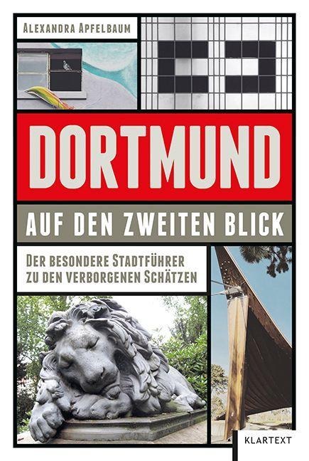 Dortmund auf dem zweiten Blick - Alexandra Apfelbaum