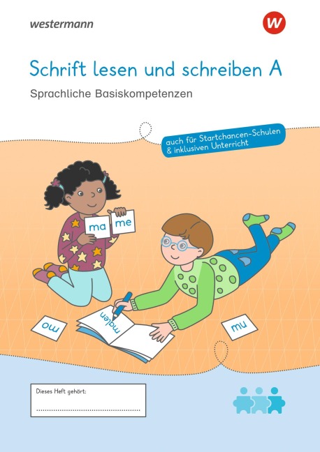 Westermann Unterrichtsmaterialien Grundschule. Schrift lesen und schreiben A Sprachliche Basiskompetenzen - 