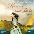 Flammen und Seide - Petra Schier