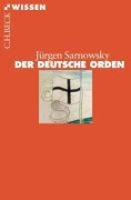 Der Deutsche Orden - Jürgen Sarnowsky