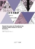 Cover-Bild zum Titel 'Recueil des actes de l'Académie des sciences, belles-lettres et arts de Bordeaux' von 'Academie Des Sciences'