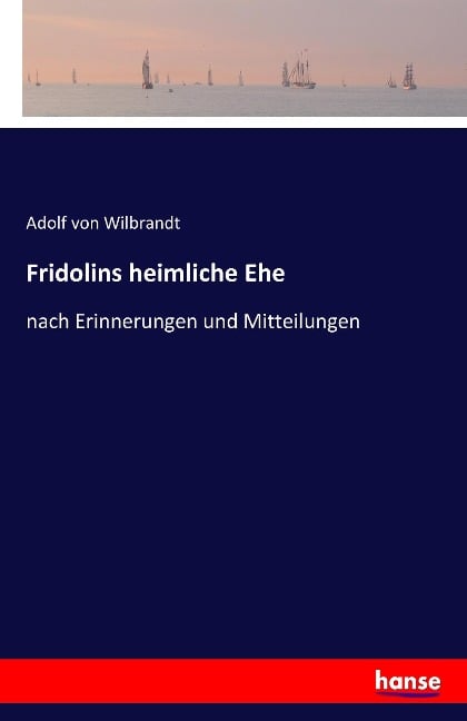 Fridolins heimliche Ehe - Adolf Von Wilbrandt