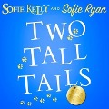Cover-Bild zum Titel 'Two Tall Tails Lib/E' von 'Sofie Kelly, Sofie Ryan'