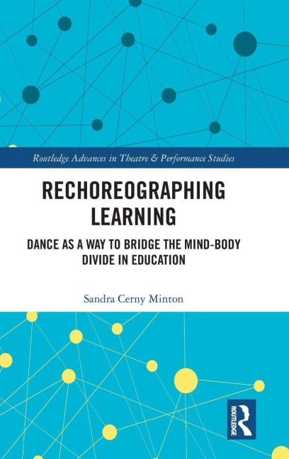 Rechoreographing Learning - Sandra Cerny Minton