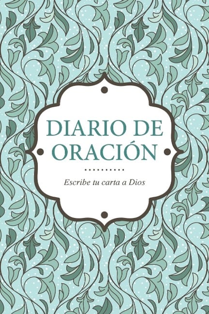 Diario de Oracion - Escribe Tu Carta a Dios - 