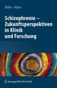 Cover-Bild zum Titel 'Schizophrenie - Zukunftsperspektiven in Klinik und Forschung' von ''