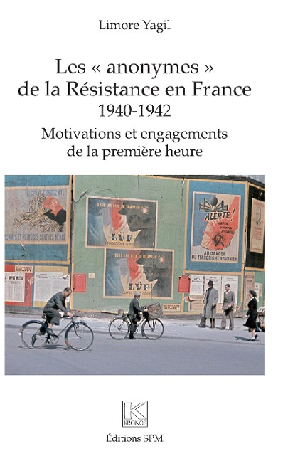 Les "anonymes" de la Résistance en France - Limore Yagil