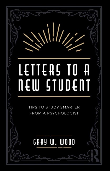 Letters to a New Student - Gary W. Wood