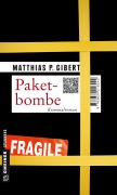 Cover-Bild zum Titel 'Paketbombe' von 'Matthias P. Gibert'