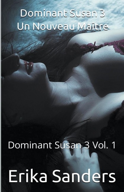 Dominant Susan 3. Un Nouveau Maître - Erika Sanders