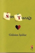 Cover-Bild zum Titel 'Sus Tuzagi' von 'Gülsüm Isildar'