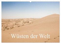 Wüsten der Welt (Wandkalender 2025 DIN A2 quer), CALVENDO Monatskalender - Philipp Blaschke