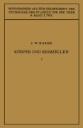 Cover-Bild zum Titel 'Körper und Keimzellen' von 'Jürgen W. Harms'