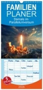 Cover-Bild zum Titel 'Familienplaner 2026 - Damals im Paralleluniversum mit 5 Spalten (Wandkalender, 21 x 45 cm) CALVENDO' von 'Kerstin Waurick'