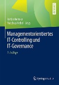 Managementorientiertes IT-Controlling und IT-Governance - 