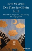 Cover-Bild zum Titel 'Die Tore der Göttin I-III' von 'Aurora-Mia Cantate'