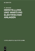 Cover-Bild zum Titel 'Herstellung und Wartung elektrischer Anlagen' von 'O. Kirstein'