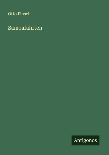 Samoafahrten - Otto Finsch