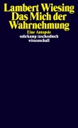 Cover-Bild zum Titel 'Das Mich der Wahrnehmung' von 'Lambert Wiesing'