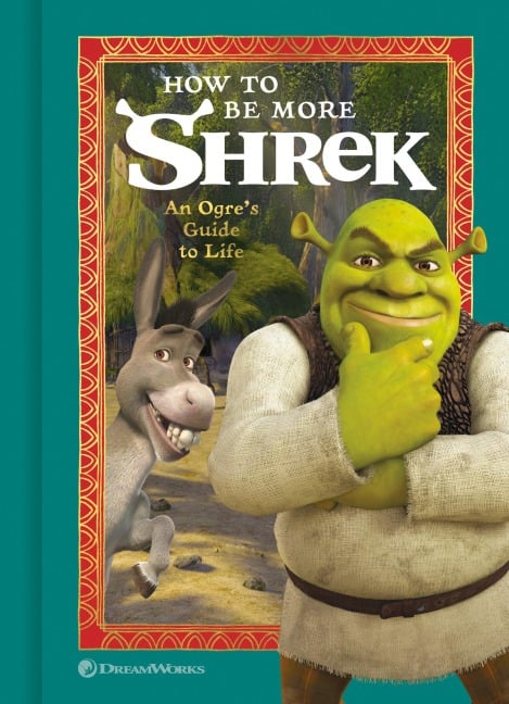 How to Be More Shrek - 
