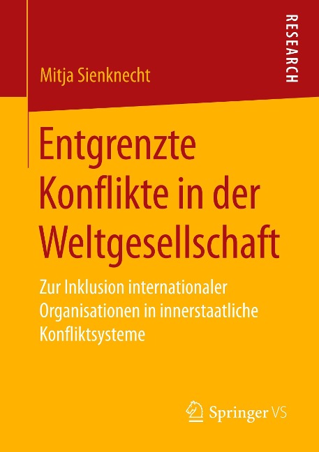 Entgrenzte Konflikte in der Weltgesellschaft - Mitja Sienknecht