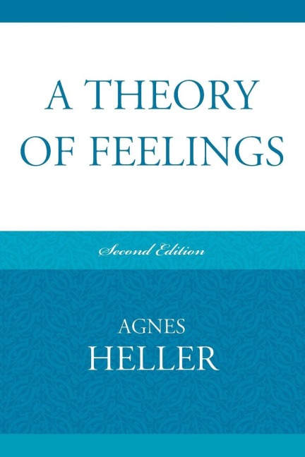 Theory of Feelings - Agnes Heller