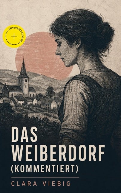 Das Weiberdorf (Kommentiert) - Clara Viebig