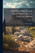 Cover-Bild zum Titel 'Istoria politica e letteraria della Grecia libera' von 'Carlo Denina'