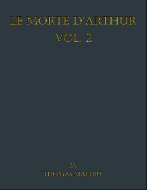 Le Morte d'Arthur - Thomas Malory